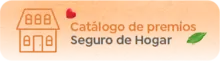 Catálogo de premios Seguro de Hogar