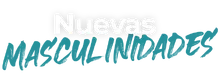 Nuevas masculinidades