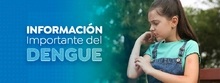 Información Importante del Dengue