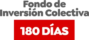 Fondo de Inversión Colectiva 180 días