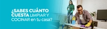 &iquest;Sabes cu&aacute;nto cuesta limpiar y cocinar en tu casa?