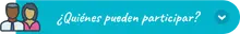 Qui&eacute;nes pueden participar