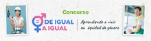 Concurso De igual a igual Aprendiendo a vivir en Equidad