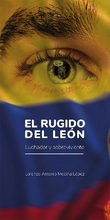 EL RUGIDO DEL LE&Oacute;N  Por: Lorenzo Antonio Medina L&oacute;pez
