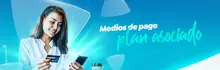 Conoce nuestros medios de pago: Plan Asociado