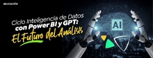 Ciclo Inteligencia de Datos con Power BI y GPT: El Futuro del Análisis