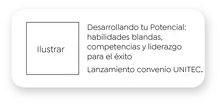 Desarrollando tu Potencial: Habilidades Blandas, Competencias y Liderazgo para el Éxito Lanzamiento convenio UNITEC