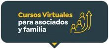 Cursos Virtuales para asociados y familia