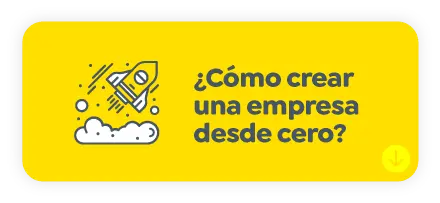 ¿Cómo crear  una empresa  desde cero?