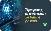 Tips de prevención fraude y estafa