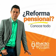 Conoce todo sobre la reforma pensional