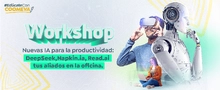 Workshop: Nuevas IA para la productividad: DeepSeek, Napkin.ia, Read.ai tus aliados en la oficina