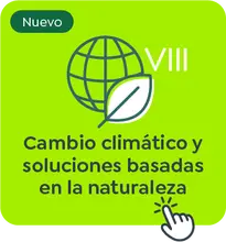 VIII Cambio clim&aacute;tico y soluciones basadas en la naturaleza